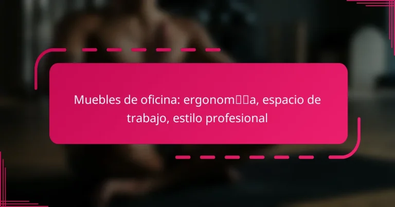 Muebles de oficina: ergonomía, espacio de trabajo, estilo profesional